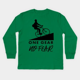 One gear, no fear Kids Long Sleeve T-Shirt